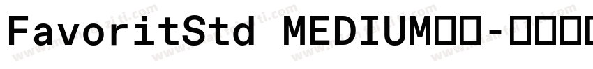 FavoritStd MEDIUM字体字体转换